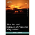 The Art and Science of Personal Magnetism