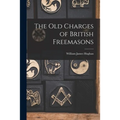 The Old Charges of British Freemasons