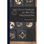 The Old Charges of British Freemasons - Paperback