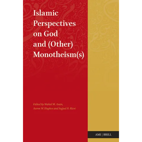 Islamic Perspectives on God and (Other) Monotheism(s) - Hardcover
