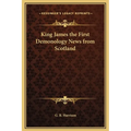 King James the First Demonology News from Scotland
