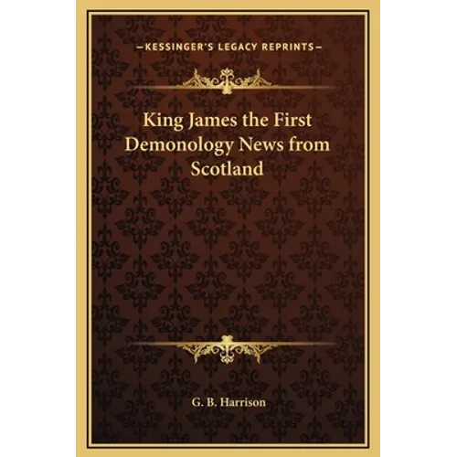 King James the First Demonology News from Scotland