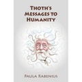 Thoth's Messages to Humanity: Book 1