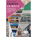 Spanish So White: Conversations on the Inconvenient Racism of a 'Foreign' Language Education