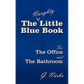 The (Naughty) Little Blue Book for the Office and the Bathroom