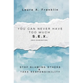 You Can Never Have Too Much S.E.X. (Self-Examination)
