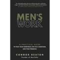 Men's Work: A Practical Guide to Face Your Darkness, End Self-Sabotage, and Find Freedom