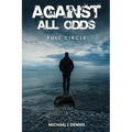 Against All Odds, Full Circle