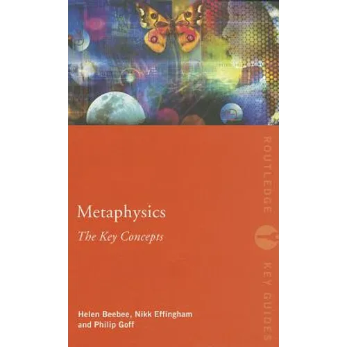Metaphysics: The Key Concepts