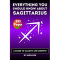 The Sagittarius Book: Everything You Should Know About Sagittariuses: A Guide to Clarity and Growth