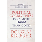 Political Correctness Does More Harm Than Good - Paperback