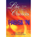 Life Choices: Pursuing Your Passion