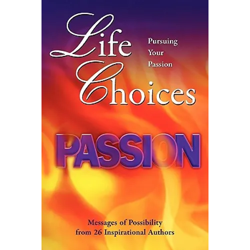 Life Choices: Pursuing Your Passion