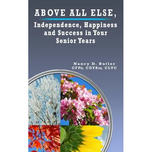 Above All Else, Independence, Happiness and Success in Your Senior Years