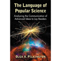 The Language of Popular Science: Analyzing the Communication of Advanced Ideas to Lay Readers
