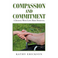 Compassion and Commitment: A Journey with Lewy Body Dementia