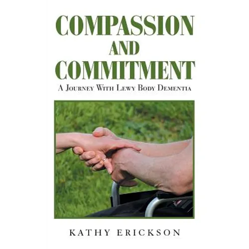 Compassion and Commitment: A Journey with Lewy Body Dementia