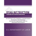 OSHA Instruction: 29 CFR Part 1915, Subpart I, Enforcement Guidance for Personal Protective Equipment (PPE) in Shipyard Employment