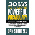 30 Days to a More Powerful Vocabulary: The 500 Words You Need to Know to Transform Your Vocabulary.and Your Life