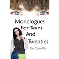 Monologues for Teens and Twenties