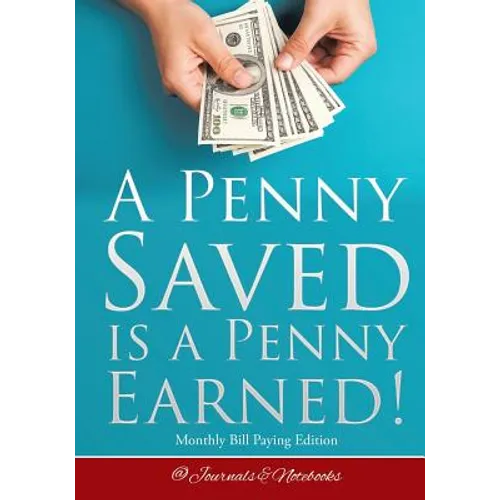 A Penny Saved Is a Penny Earned! Monthly Bill Paying Edition
