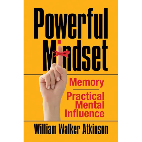 Powerful Mindset: Memory and Practical Mental Influence