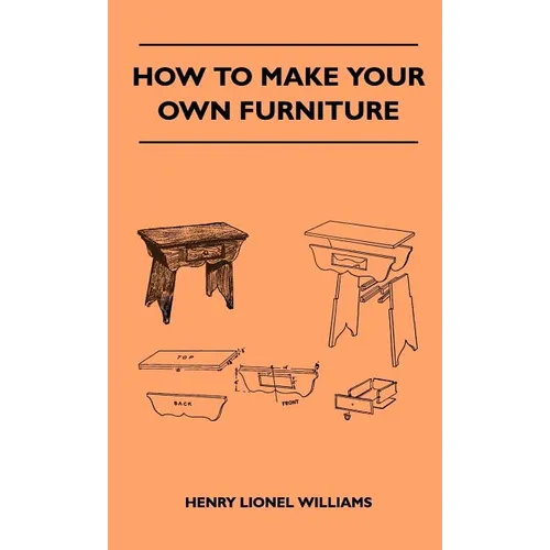 How To Make Your Own Furniture