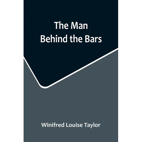 The Man Behind the Bars