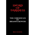Sword of Darkness: Chronicles of Brianna Bowers