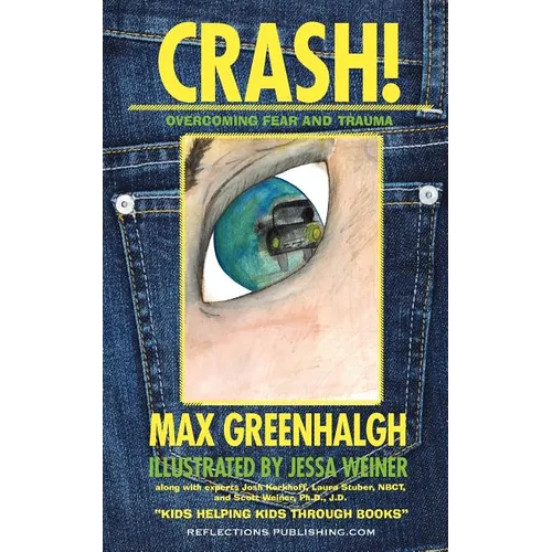Crash!: Overcoming Fear and Trauma