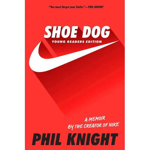 Shoe Dog: Young Readers Edition
