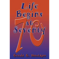 Life Begins at Seventy
