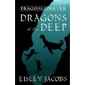 Dragons Forever - Dragons of the Deep