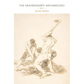 The Gravedigger's Archaeology