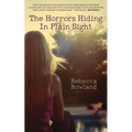 The Horrors Hiding in Plain Sight