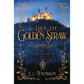 Lies of Golden Straw
