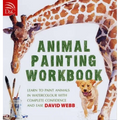 Animal Painting Workbook: Learn to Paint Animals in Watercolour with Complete Confidence and Ease