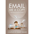 Email Me A Copy: A compilation of some of the best messages ever sent through the workplace (2006-2008)