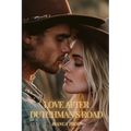 Love After Dutchman's Road