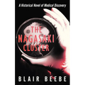 The Nagasaki Cluster: A Historical Novel of Medical Discovery