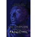 My Mind's Eye in the Face of a Pandemic