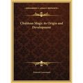 Chaldean Magic its Origin and Development