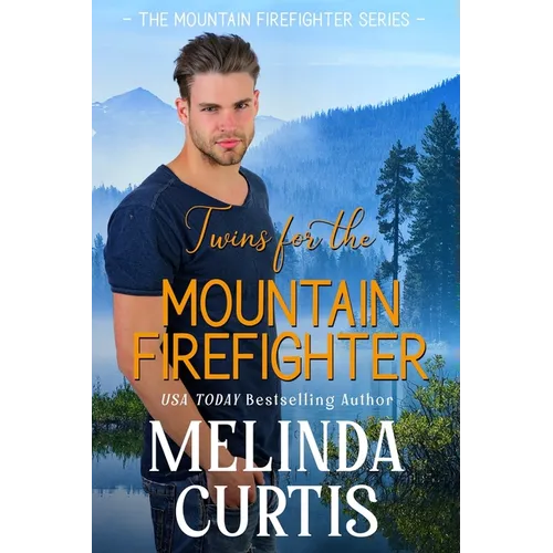 Twins for the Mountain Firefighter: A Redemption Romance