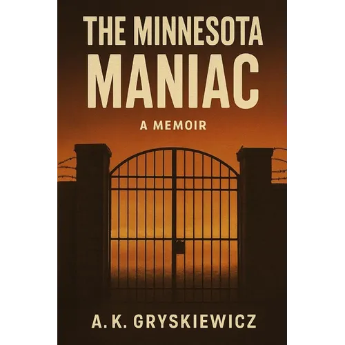 The Minnesota Maniac