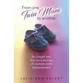 From One Twin Mum to Another: An insight into the complexities of multiple birth bereavement