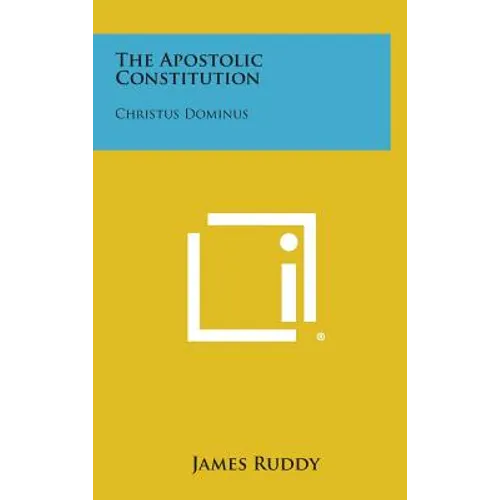 The Apostolic Constitution: Christus Dominus