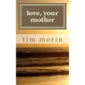 Love, Your Mother: A Little Love Story