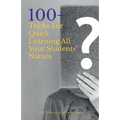 100 Plus Tricks for Quick Learning All Your Students' Names