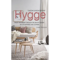 Hygge: Enjoy the Present Through the Healthy Danish Art of Happiness and Coziness *Lagom & Ikigai Edition"