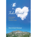 Take Heart: From Despair to Hope in Turbulent Times